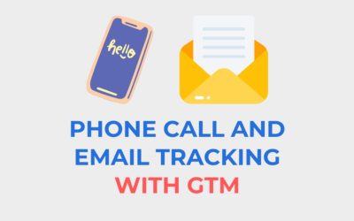 Phone Call and Email Click Tracking with GTM